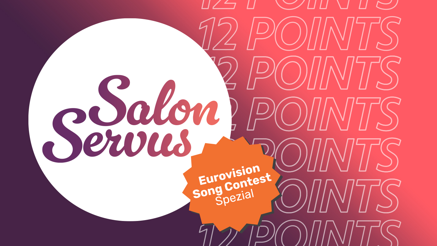 Salon Servus - Eurovision Songcontest Spezial
