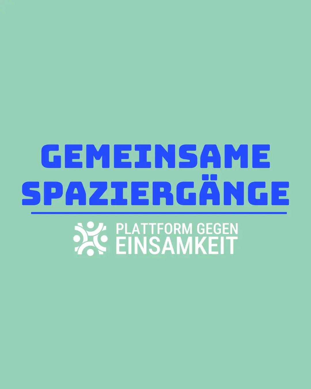 Gemeinsame Spaziergänge der Plattform gegen Einsamkeit