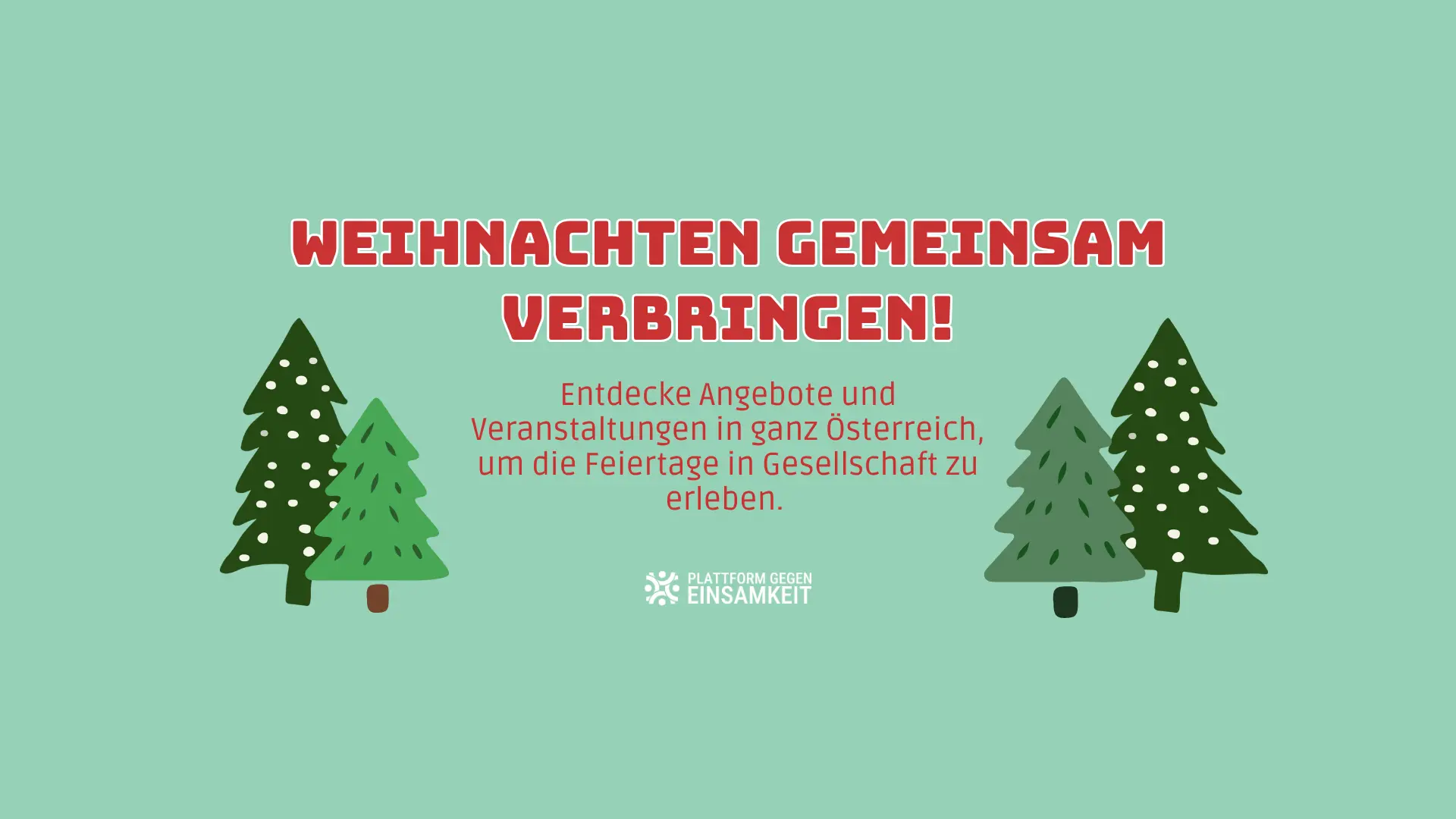 Gemeinsam statt einsam: Begegnungsangebote in Österreich rund um Weihnachten & die Feiertage
